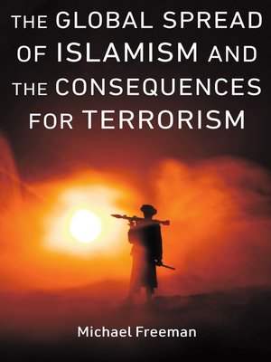 cover image of The Global Spread of Islamism and the Consequences for Terrorism